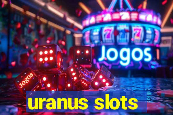 uranus slots